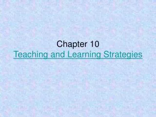 Chapter 10 Teaching and Learning Strategies