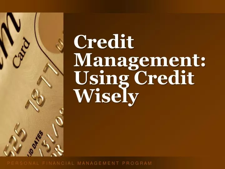 credit management using credit wisely