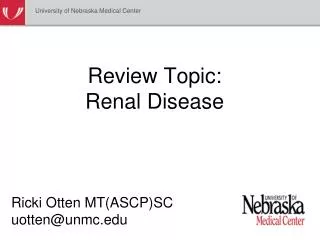 Review Topic: Renal Disease