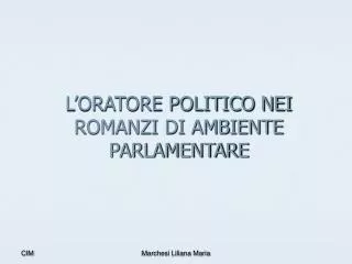 l oratore politico nei romanzi di ambiente parlamentare