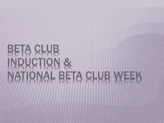 Beta Club Induction &amp; National Beta Club Week