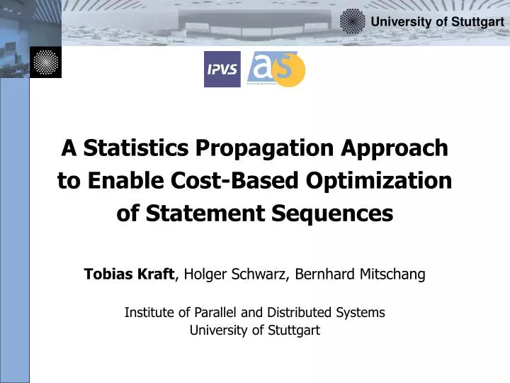 a statistics propagation approach to enable cost based optimization of statement sequences