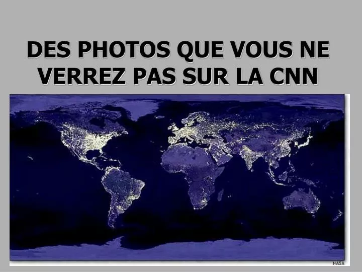 des photos que vous ne verrez pas sur la cnn