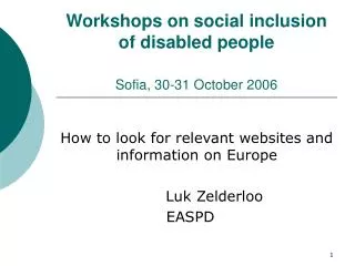 Workshops on social inclusion of disabled people Sofia, 30-31 October 2006