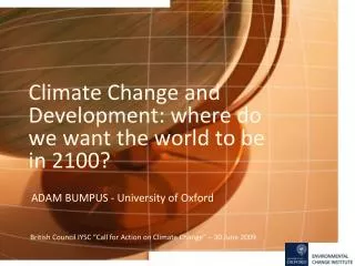 Climate Change and Development: where do we want the world to be in 2100?