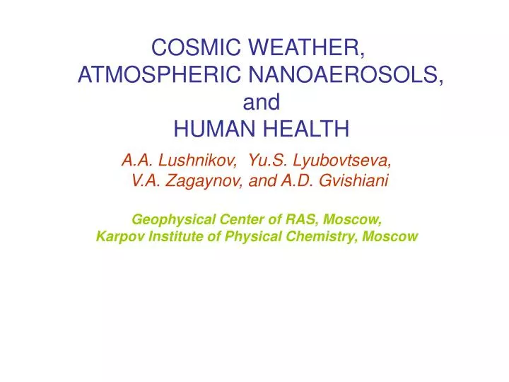 cosmic weather atmospheric nanoaerosols and human health