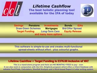 Lifetime Cashflow The best holistic planning tool available for the IFA of today