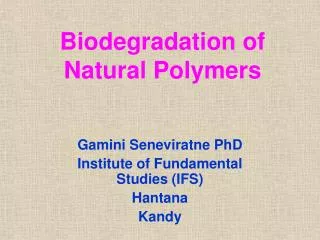 Biodegradation of Natural Polymers