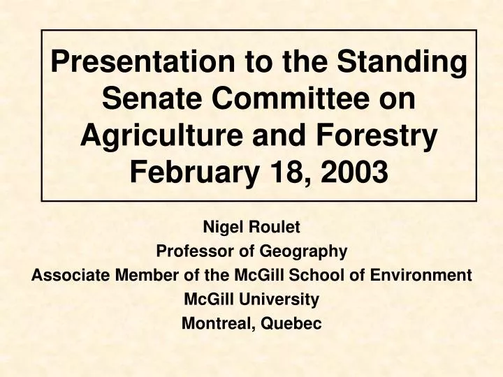 presentation to the standing senate committee on agriculture and forestry february 18 2003