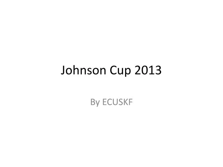 johnson cup 2013