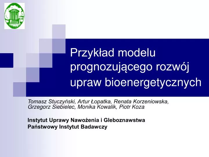 przyk ad modelu prognozuj cego rozw j upraw bioenergetycznych