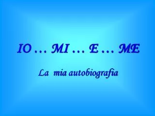 io mi e me