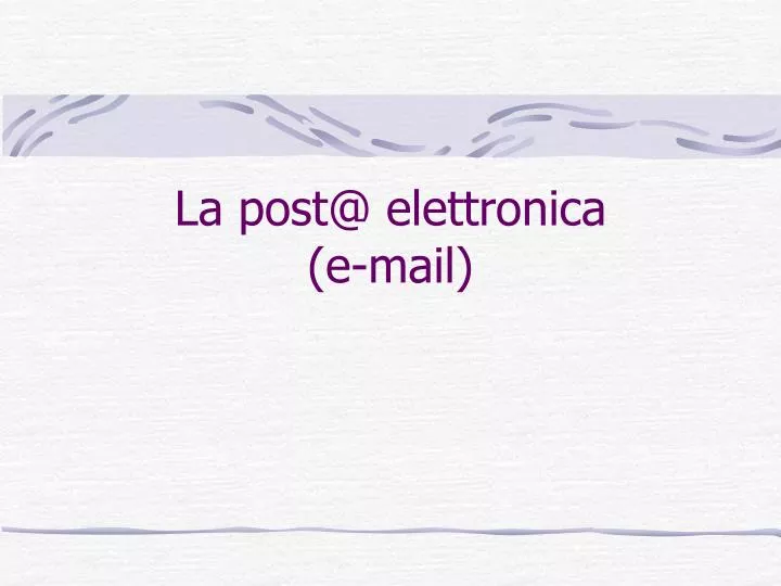la post@ elettronica e mail