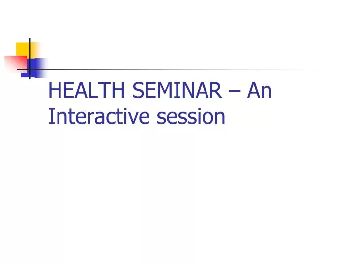 health seminar an interactive session