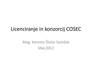 licenciranje in konzorcij cosec