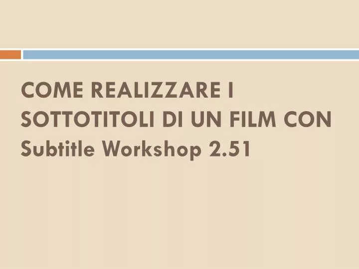 come realizzare i sottotitoli di un film con subtitle workshop 2 51
