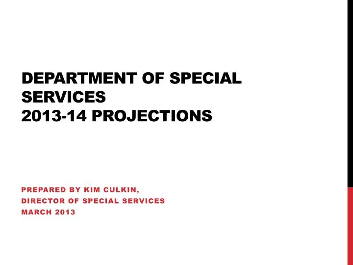 department of special services 2013 14 projections