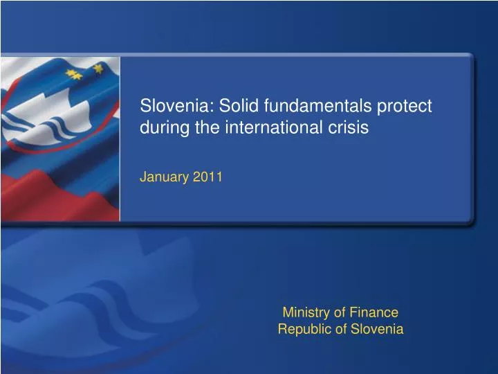 slovenia solid fundamentals protect during the international crisis