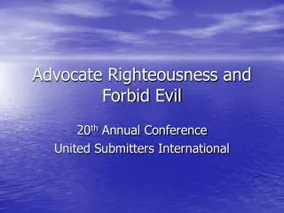 Advocate Righteousness and Forbid Evil