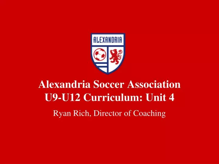 alexandria soccer association u9 u12 curriculum unit 4