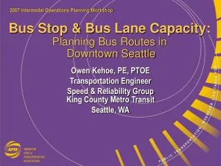 Bus Stop &amp; Bus Lane Capacity: Planning Bus Routes in Downtown Seattle