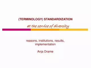(TERMINOLOGY) STANDARDIZATION at the service of diversity
