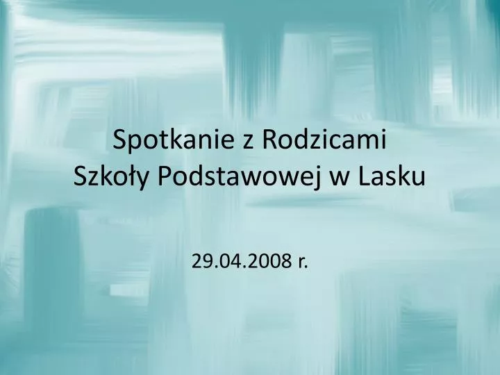 spotkanie z rodzicami szko y podstawowej w lasku