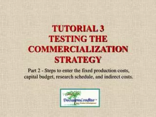 TUTORIAL 3 TESTING THE COMMERCIALIZATION STRATEGY