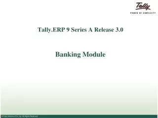 Tally.ERP 9 Series A Release 3.0 Banking Module