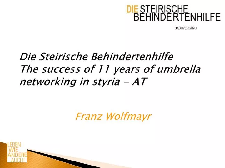 die steirische behindertenhilfe the success of 11 years of umbrella networking in styria at