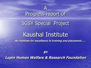 A Progress report of SGSY Special Project