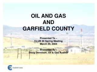 OIL AND GAS AND GARFIELD COUNTY