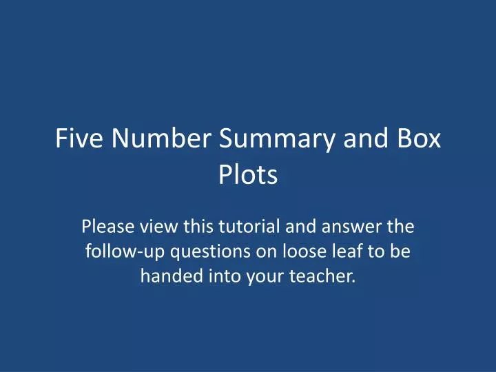 five number summary and box plots