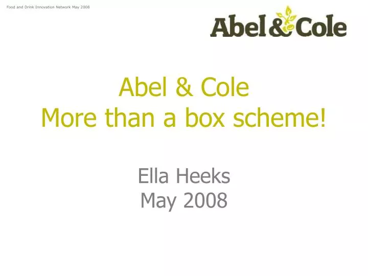 abel cole more than a box scheme ella heeks may 2008