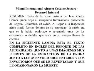 Miami International Airport Cocaine Seizure - Deceased Internal