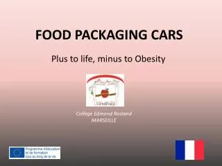 FOOD PACKAGING CARS