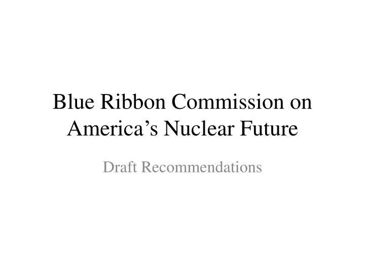blue ribbon commission on america s nuclear future