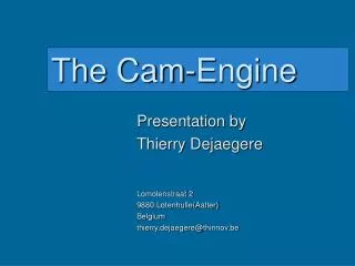 The Cam-Engine