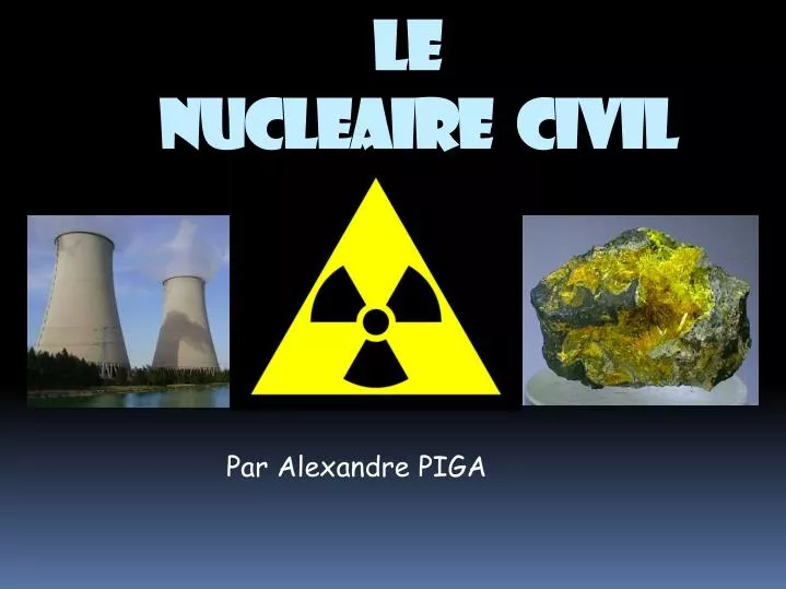 le nucleaire civil