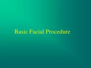 Basic Facial Procedure