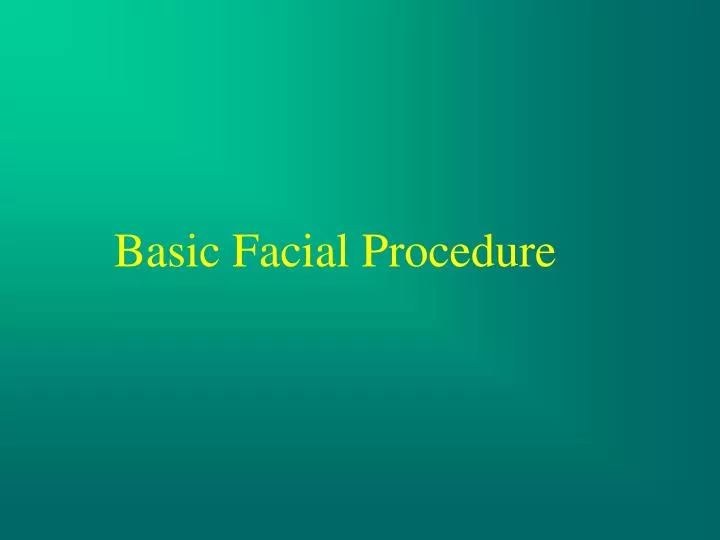 basic facial procedure
