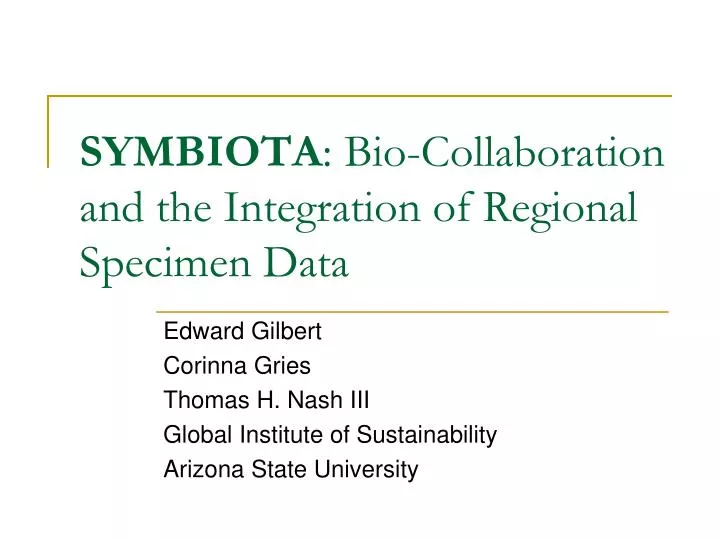 symbiota bio collaboration and the integration of regional specimen data