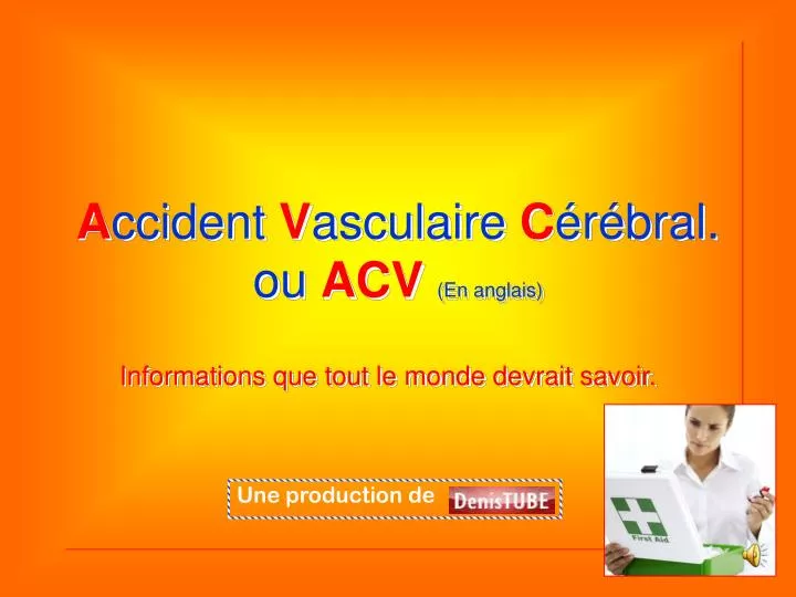 a ccident v asculaire c r bral ou acv en anglais