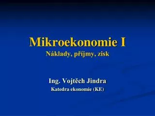 mikroekonomie i n klady p jmy zisk
