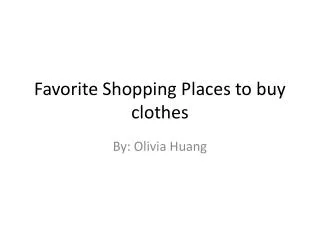 Favorite Shopping Places to buy clothes