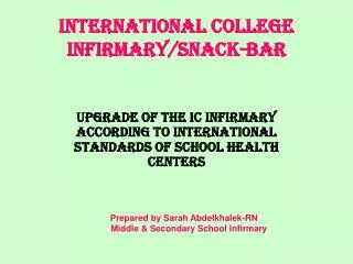 INTERNATIONAL COLLEGE INFIRMARY/snack-bar