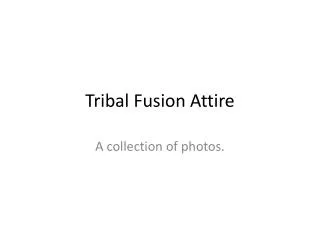 Tribal Fusion Attire