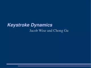 Keystroke Dynamics