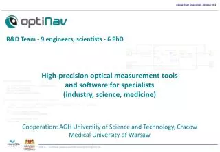 R&amp;D Team - 9 engineers, scientists - 6 PhD