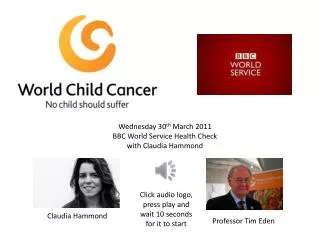 Wednesday 30 th March 2011 BBC World Service Health Check with Claudia Hammond